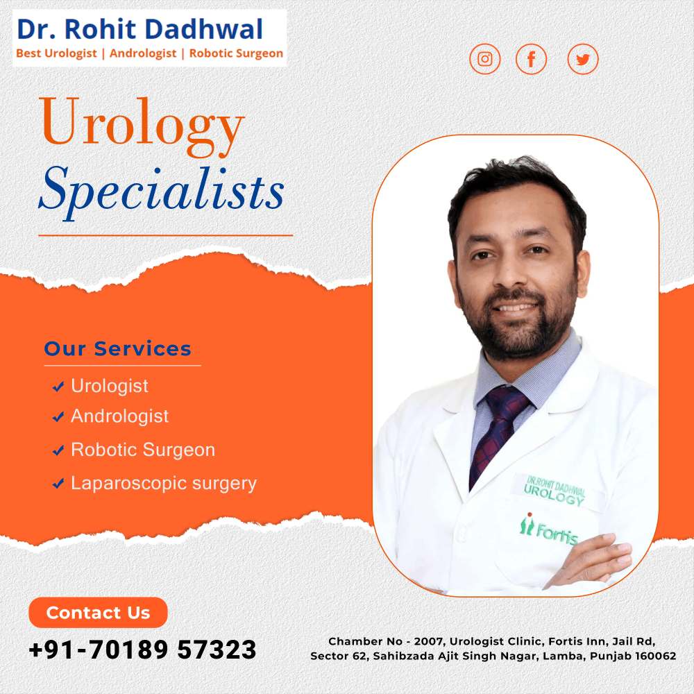 Dr. Rohit DadhwalBest Urologist | Andrologist | Robotic Surgeon